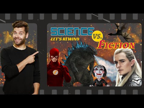 Science vs. Fiction: Let's rewind!