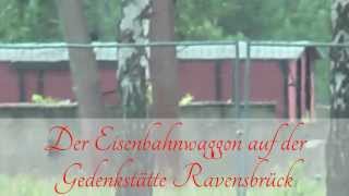 preview picture of video 'Der Eisenbahnwaggon auf der Gedenkstätte Ravensbrück'
