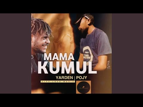 Mama Kumul (feat. Pojy)