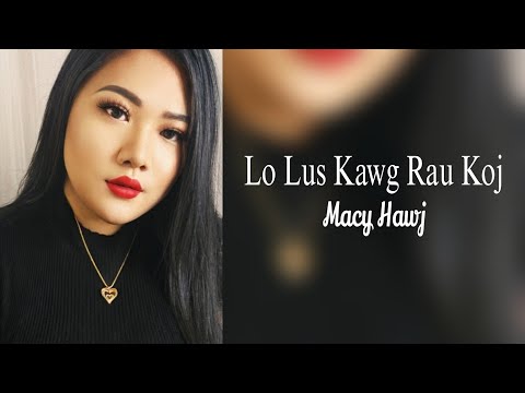 Lo Lus Kawg Rau Koj - Macy Hawj (Cover)