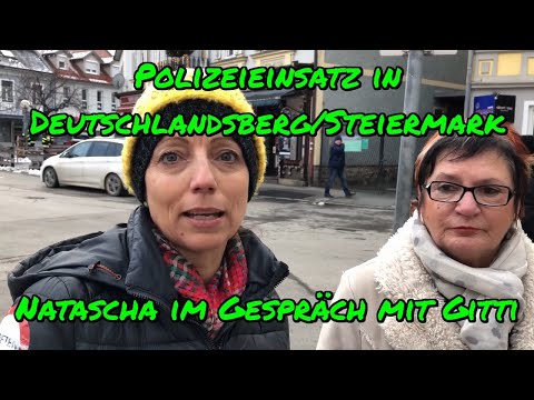 8.1.2021: POLIZEIEINSATZ IN DEUTSCHLANDSBERG - Steiermark: Natascha im Gespräch mit Gitti