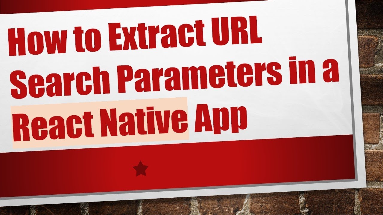 How to Extract URL Search Parameters in a React Native App
