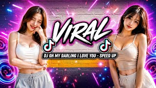 Download lagu DJ OH MY DARLING I LOVE YOU - SPEED UP TIKTOK TERBARU 2026‼️ mp3 Download lagu DJ OH MY DARLING I LOVE YOU - SPEED UP TIKTOK TERBARU 2026‼️ mp3