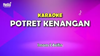Download lagu Karaoke Potret Kenangan - Imam S Arifin mp3 Download lagu Karaoke Potret Kenangan - Imam S Arifin mp3