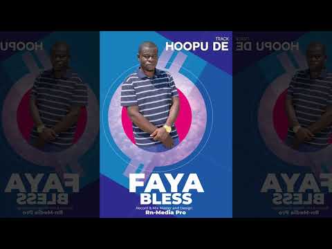Hoopu De - Faya Bless (Prod:RN-Media Pro)