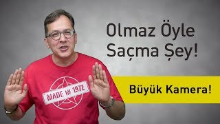 Büyük Kamera! - Olmaz Öyle Saçma Şey - (Bölüm #15)