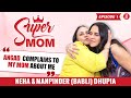 Neha Dhupia & Babli Dhupia on their bond, fights, Angad Bedi, motherhood, Mehr & Guriq | SuperMom