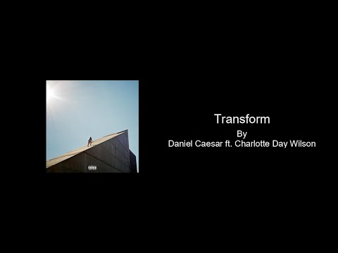 Transform by Daniel Caesar ft. Charlotte Day Wilson - Karaoke with BACKING VOCALS
