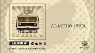 La Maquinaria Norteña -Al Mismo Nivel -#TB...Hits