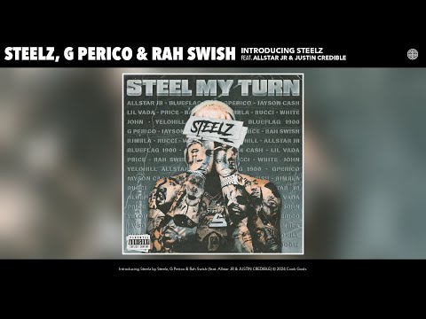 Steelz, G Perico & Rah Swish - Introducing Steelz (Official Audio) (feat. Allstar JR & JUSTI
