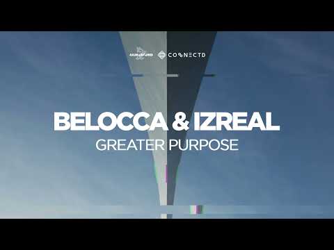 Belocca & IZREAL - Greater Purpose