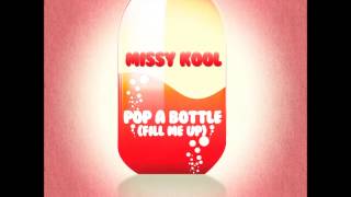 Missy Kool - Pop A Bottle (Fill Me Up) (Jack Melavo Remix Edit)