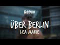 Lea Marie - Über Berlin - MartinBepunkt Remix