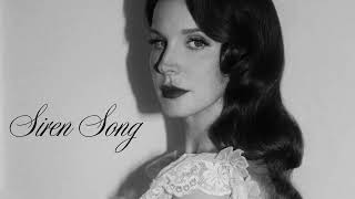 Lana Del Rey - Siren Song