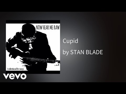 STAN BLADE - Cupid (AUDIO)