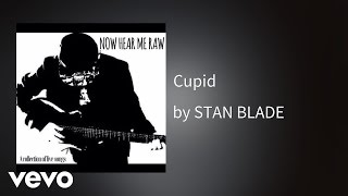 STAN BLADE - Cupid (AUDIO)