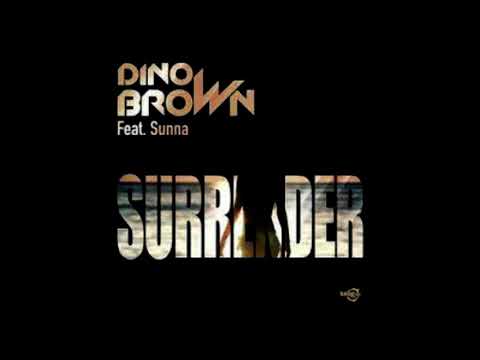 Dino Brown & Sunna - Surrender (DJ Gonzalvez Bernard Extended)