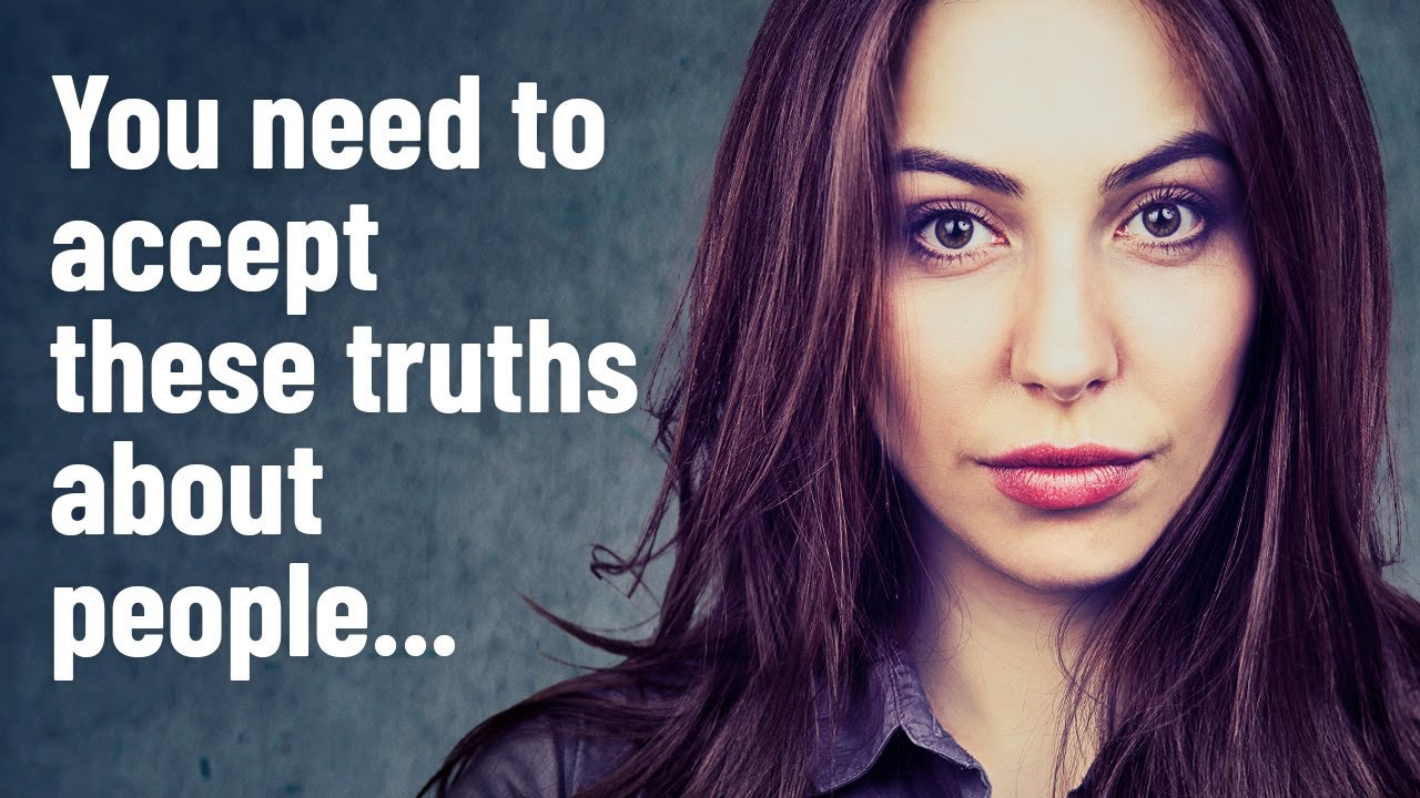 10 Truths You Need to Accept About People