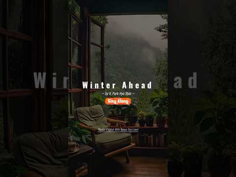 Winter Ahead - V & Park Hyo Shin | Emotional Ballad Sing Along Lyrics | Learn English with Songs