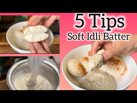 How to Make Soft Idli with 5 Basic Tips I Spongy Idli Batter with Mixer grinder - No Soda No Yeast