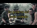 La guitarra del joven soldado - Silvio Rodriguez (letra)