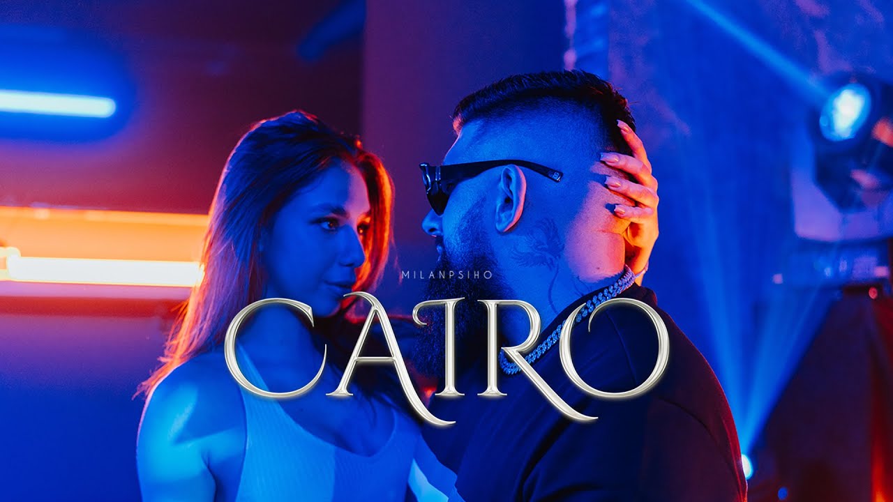 Milan Psiho - CAIRO (Official Video)