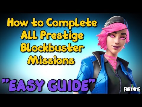 How to Complete All Prestige BLOCKBUSTER Missions - Fortnite Season 10 Week 5 Full Gameplay Guide