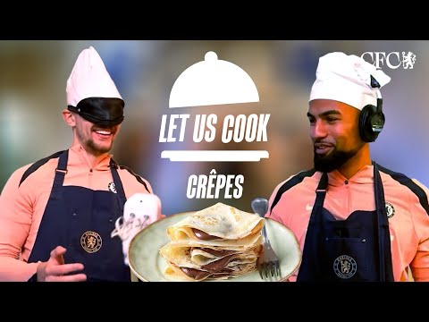 SANCHEZ, JORGENSEN & DEWSBURY-HALL make Crêpes?! 🥞 | Let Us Cook | Ep.3 | Chelsea FC