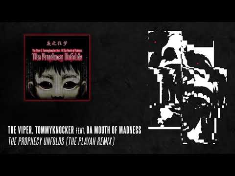 The Viper & Tommyknocker feat. Da Mouth Of Madness ‎– The Prophecy Unfolds ( Tha Playah Remix)
