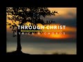 THROUGH CHRIST Lyrics & Chords - Generation Unleashed - Worship Songs Lyrics & Chords THROUGH CHRIST Lyrics & Chords - Generation Unleashed