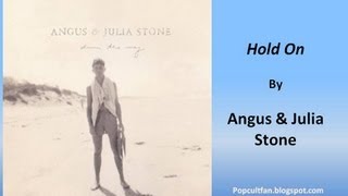 Angus &amp; Julia Stone - Hold On (Lyrics)