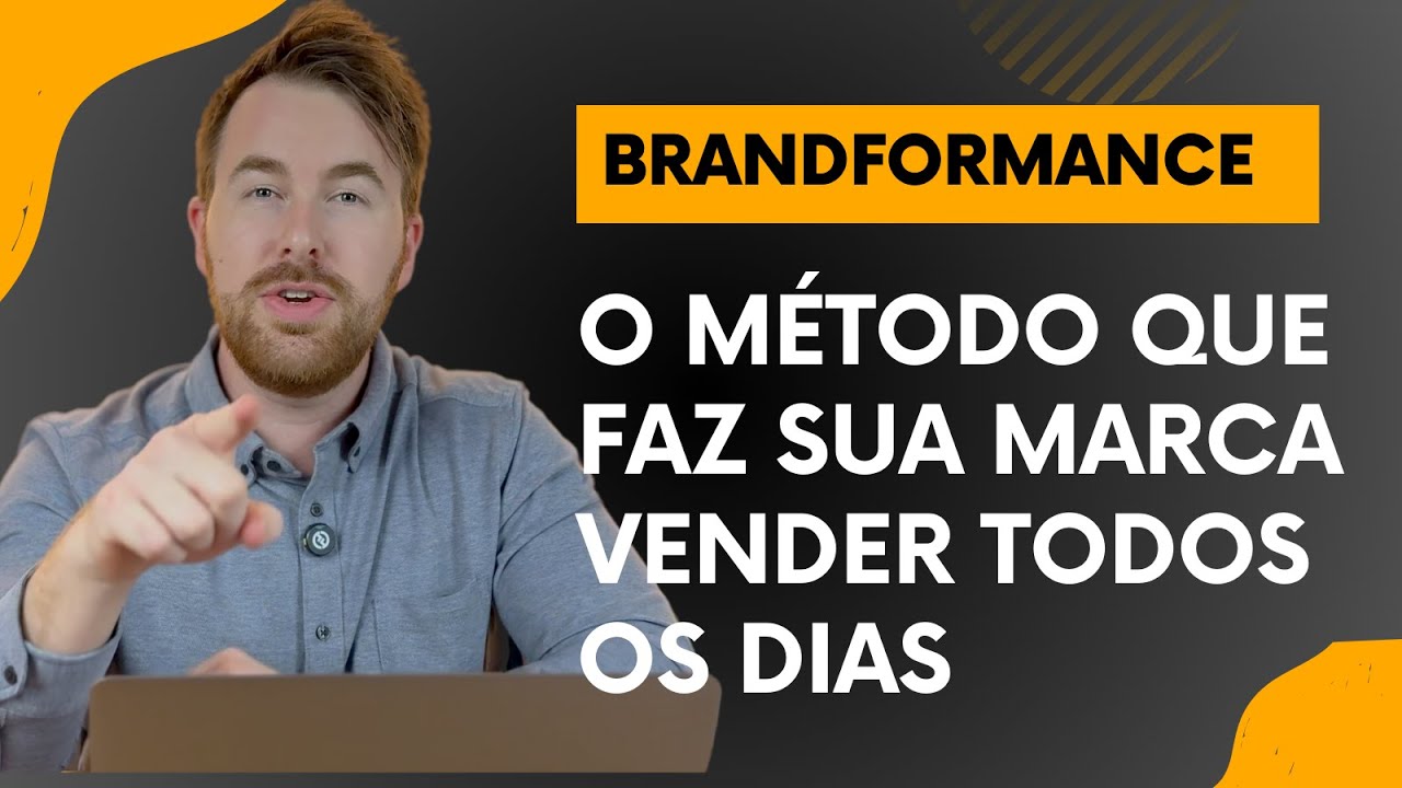 Brandformance: O Método Que Faz Sua Marca Vender Todos os Dias