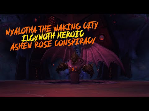 Ilgynoth Heroic - Nyalotha the waking City - ARC
