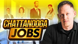 Top 20 Jobs in Chattanooga Tennessee (and what you don't know)