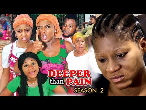 Deeper Than Pain Season 2 - Chioma Chukwuka 2018 Latest Nigerian Nollywood Movie Full HD