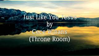 Just like You, Jesus by CeCe Winans (Lyrics video by Kemi)