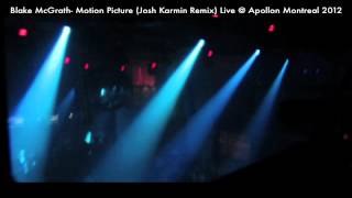 Blake McGrath- Motion Picture (Josh Karmin Remix) live @ Apollon Montreal