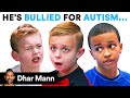 Kids MAKE FUN OF Boy With AUTISM, They Instantly Regret It | Dhar Mann
