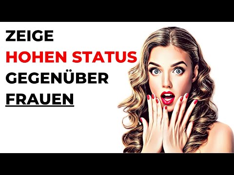 How a high-quality man conveys high status to women - that's what women are attracted to.