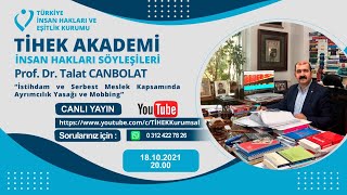 TİHEK Akademi İnsan Hakları Söyleşileri - Prof. Dr. Talat Canbolat