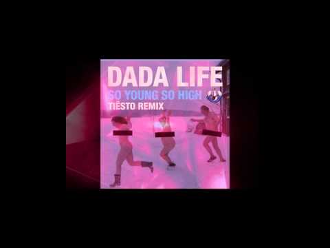 Dada Life - So Young So High (Tiesto Remix)