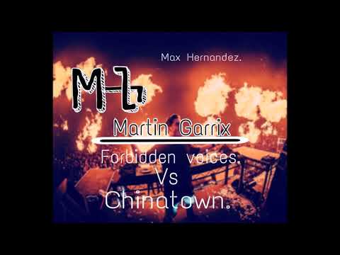 Martin Garrix- forbidden voices vs. Chinatown (Mashup).