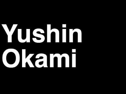 How to Pronounce Yushin Okami Middleweight Fighter UFC MMA TKO KO Knock Out Punch Hit