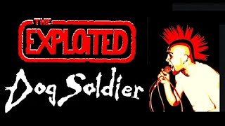 The Exploited - Dog Soldier