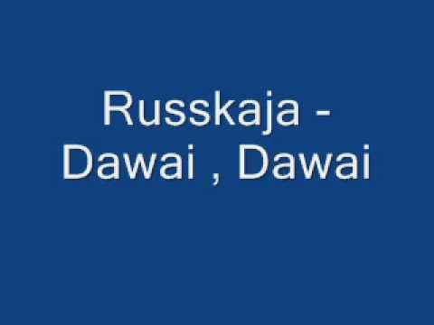 Russkaja - Dawai - Dawai