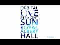 Orbital Live | Straight Sun | Royal Albert Hall (Alt Version)