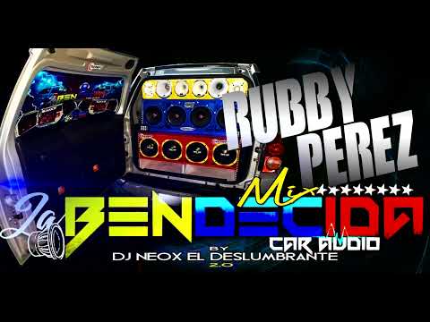 Rubby Perez Mix La Bendecida Car Audio x Dj Neox