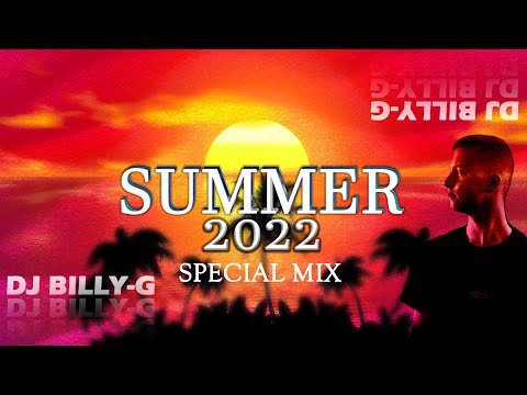 DJ BILLY G - SUMMER HITS 2022 /Special Mix/ (Official Music Video)