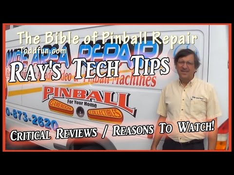 Ray's Pinball Tech Tips ~ Critical Reviews ~ Reasons to Watch!