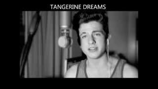 Charlie Puth - Tangerine Dreams